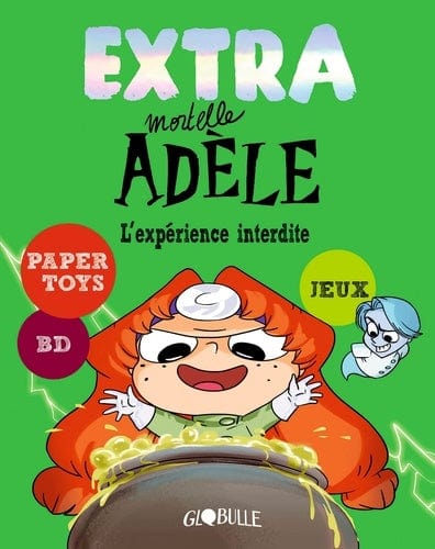 Extra Mortelle Adèle T04 - L' experience interdite