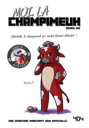 La vie secrète des monstres - Moi, la champimeuh - Charlotte, la champimeuh qui voulait devnir détective
