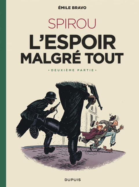 Spirou - L'espoir malgré tout T02 - Un peu plus loin vers l'horreur