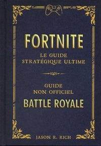 Fortnite  - Le guide stratégique ultime