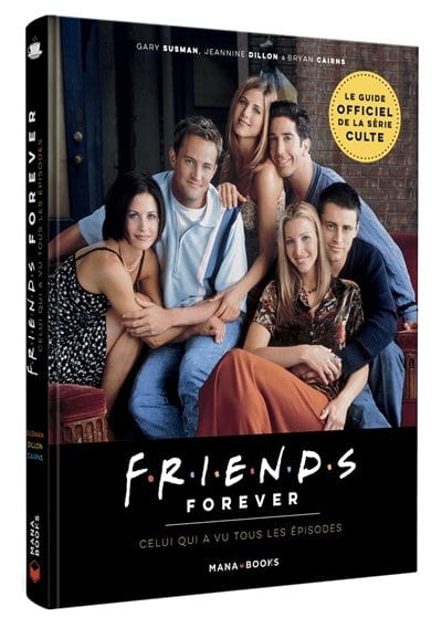 Friends Forever - Celui qui a vu tous les épisodes
