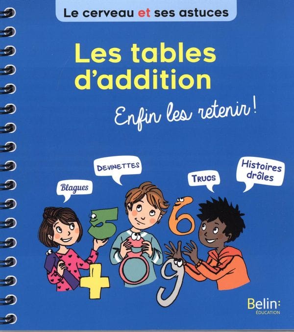 Le cerveau et ses astuces - Les tables d'addition