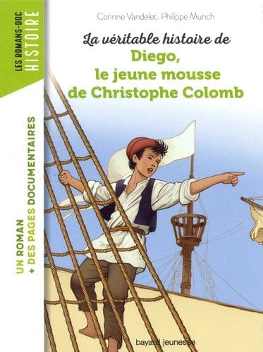 La véritable histoire de Diego, le jeune mousse de Christophe Colomb