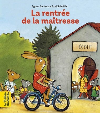 Les belles histoires - La rentrée de la maîtresse