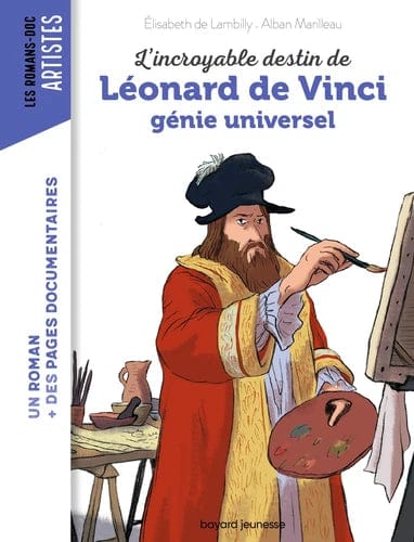 L'Incroyable histoire de Léonard de Vinci : génie universel