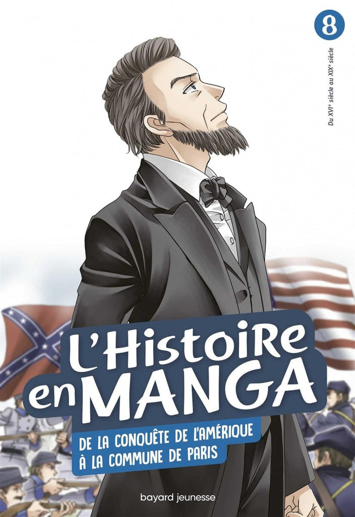 L'Histoire en Manga T08 - De la conquête de l'Amérique à la commune de Paris