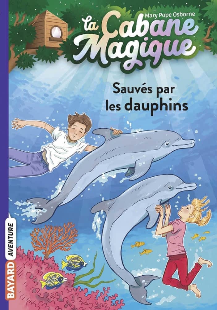 La cabane magique T12 - Sauvés par les dauphins