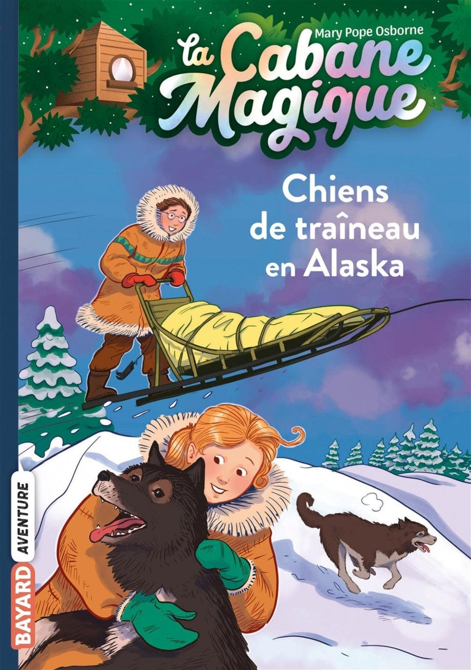 La cabane magique T49 - Chiens de traîneau en Alaska