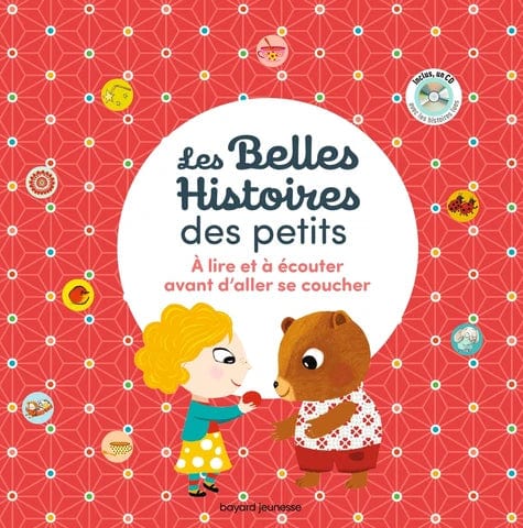 Les Belles Histoires des petits - A lire et écouter avant d'aller se coucher + CD