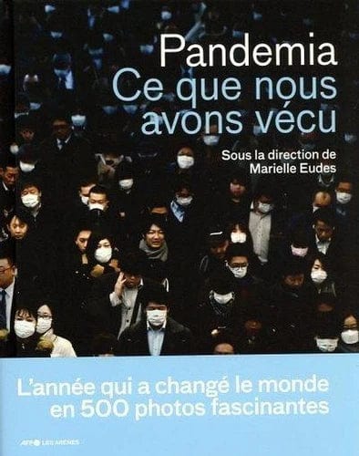 Pandemia - Ce que nous avons vécu