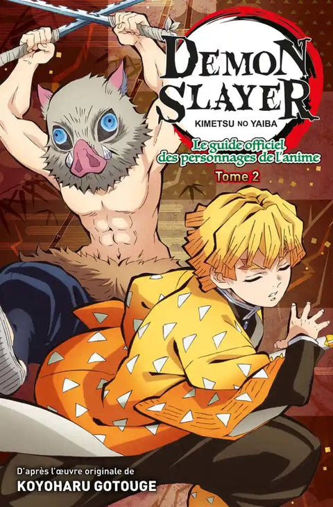 Demon Slayer T02 - Kimetsu no Yaiba - Le guide officiel des personnages de l'anime