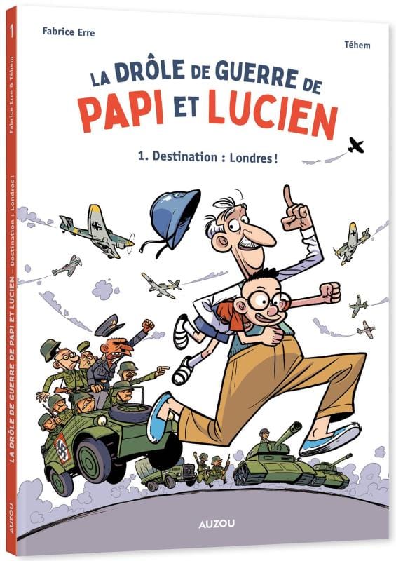 La drôle de guerre de Papi et Lucien T01 - Destination : Londres !