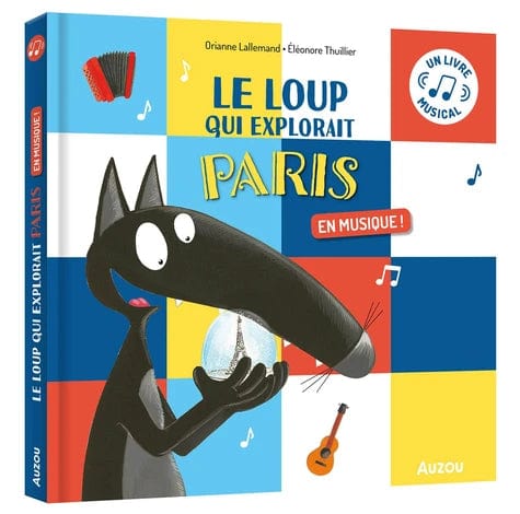Livre sonore - Le Loup qui explorait Paris : en musique !