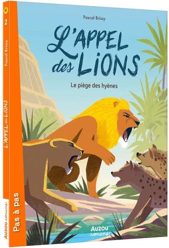 Pas à pas - L'appel des Lions T02 - Le piège des hyènes