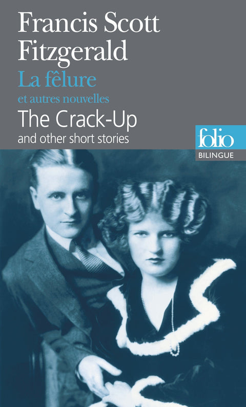 La Fêlure et autres nouvelles - The Crack-Up and other short stories