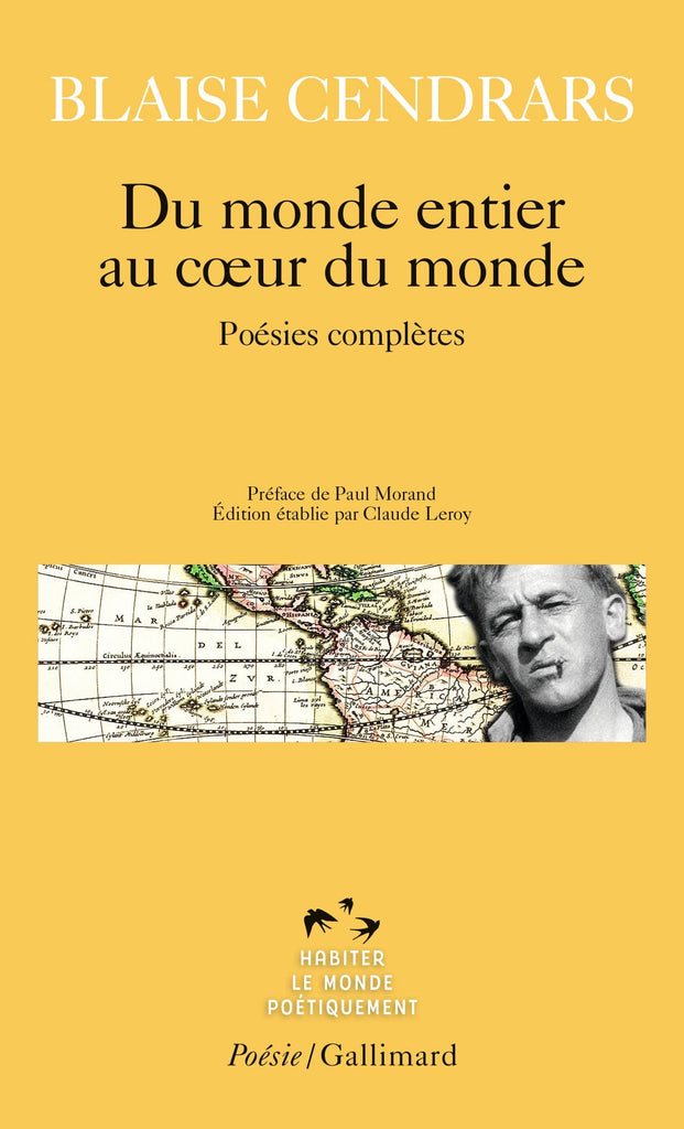 Du monde entier au cœur du monde. Poésies complètes