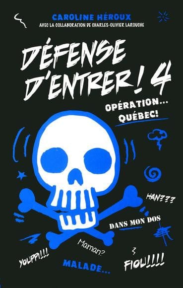 Défense d'entrer T04 - Opération...Québec