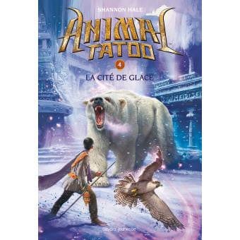Animal Totem T04: La cité de glace