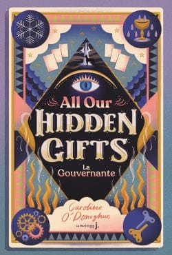 All our hidden gifts T01 - La gouvernante