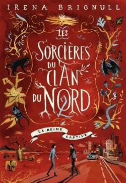 Les sorcières du Clan du Nord T02 : La Reine captive
