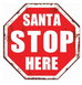 Affiche réversible bilingue - Père Noël arrête ici