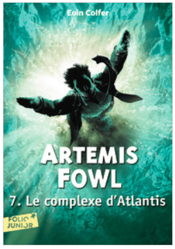 Artemis Fowl T07 - Le complexe d'Atlantis