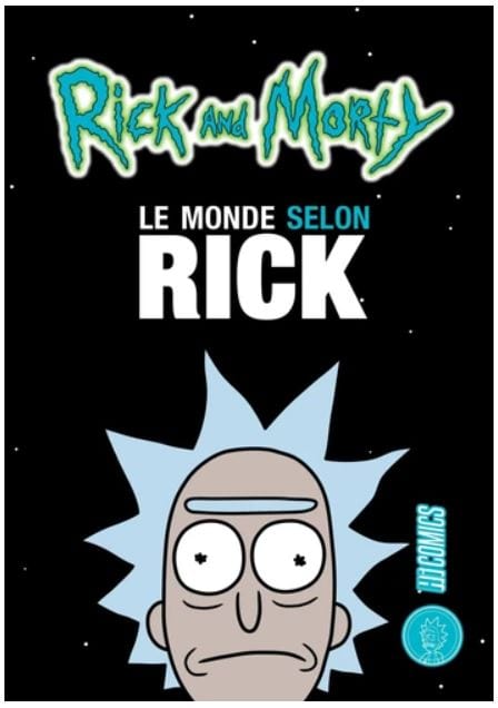 Rick and Morty - Le monde selon Rick