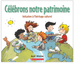 Célébrons notre patrimoine - Initiation à l'héritage culturel