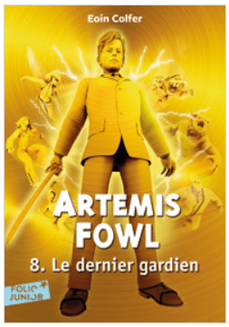 Artemis Fowl T08 - Le dernier gardien
