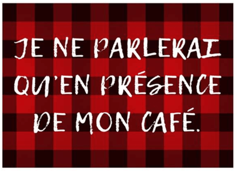 Affiche bilingue - Je ne parlerai qu'en présence de mon café