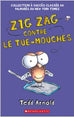 Zig Zag T09 - Zig Zag contre le tue-mouches