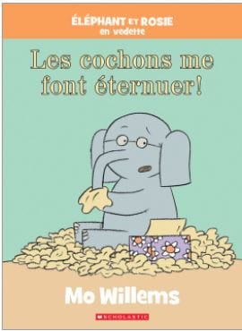 Éléphant et Rosie : Les cochons me font éternuer