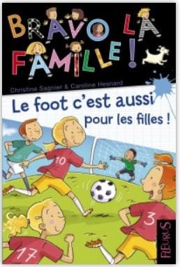 Bravo la famille! - Le foot, c'est aussi pour les filles!