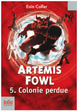 Artemis Fowl T05 - Colonie perdue