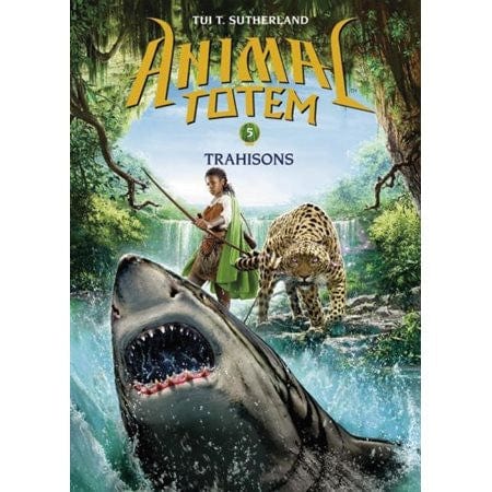 Animal Totem T05: Trahisons