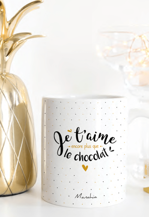 Tasse - Je t'aime encore plus que le chocolat...
