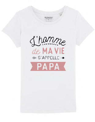 T-shirt  - fille  - L'homme de ma vie s'appelle Papa...