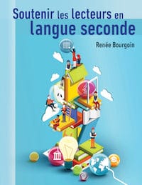 Soutenir les lecteurs en langue seconde: enseignement et interventions en lecture