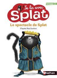 Je lis avec Splat - niveau 2 - Le spectacle de Splat