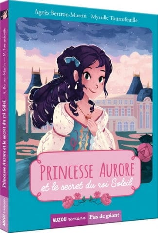 Pas de géant - Princesse Aurore et le secret du Roi-Soleil