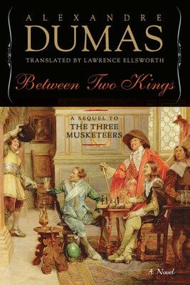 Between Two Kings - A Sequel to The Three Musketeers