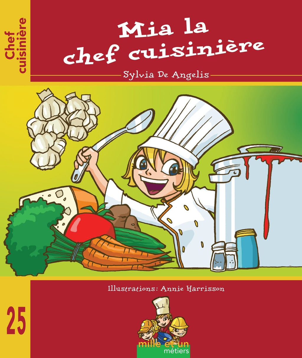 Mille et un métiers T25 - Mia la chef cuisinière