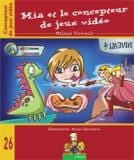 Mille et un métiers T26 - Mia et le concepteur de jeux vidéo