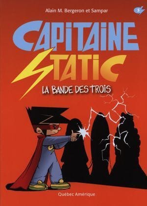 Capitaine Static T05 - La bande des trois