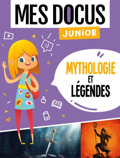 Mes docus junior - Mythologie et légendes