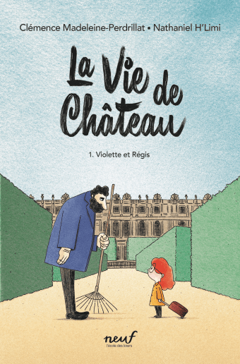 La vie de château T01 - Violette et Régis