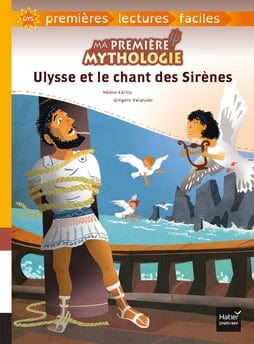 Ma première mythologie - DYS - Ulysse et le chant des Sirènes