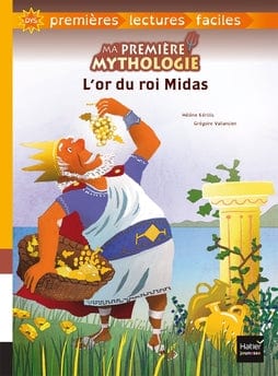 Ma première mythologie - DYS - L'or du roi Midas