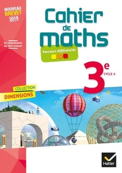 Dimensions - Cahier de maths 3e ( 9e année)