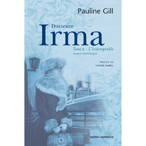 Docteure Irma T02 - L'indomptable